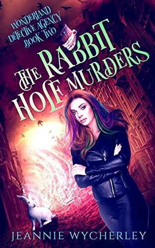 The Rabbit Hole Murders: A Paranormal Cozy Witch Mystery Wycherley, Jeannie