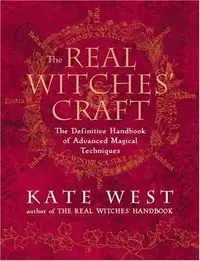 The Real Witches' Craft: Magical Techniques and Guidance for a Full Year of Practising the Craft — photo 2
