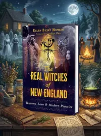 The Real Witches of New England: History, Lore, and Modern Practice — photo 1