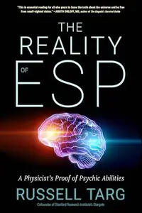 The Reality of ESP: A Physicist's Proof of Psychic Abilities — photo 2