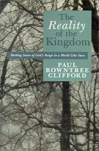 The Reality of the Kingdom: Making Sense of God's Reign in a World Like Ours — photo 3