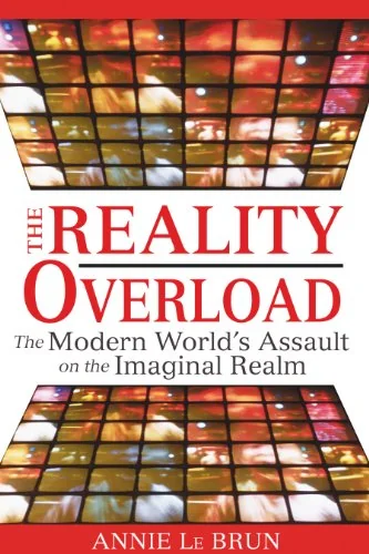The Reality Overload: The Modern World's Assault on the Imaginal Realm — photo 3