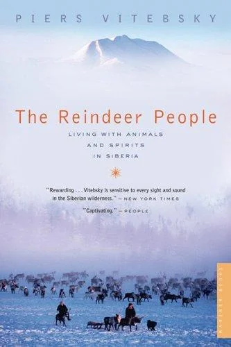 The Reindeer People: Living with Animals and Spirits in Siberia