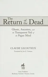 The Return of the Dead: Ghosts, Ancestors, and the Transparent Veil of the Pagan Mind — photo 2
