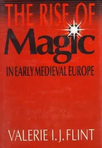 The Rise of Magic in Early Medieval Europe — photo 2