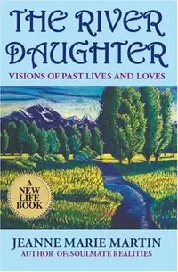 The River Daughter: Visions of Past Lives and Loves — photo 2