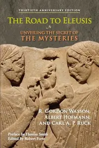 The Road to Eleusis: Unveiling the Secret of the Mysteries (Anniversary) — photo 2