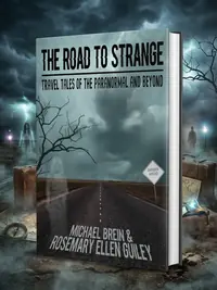 The Road to Strange: Travel Tales of the Paranormal and Beyond — photo 1