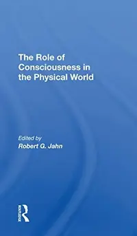 The Role of Consciousness in the Physical World — photo 2