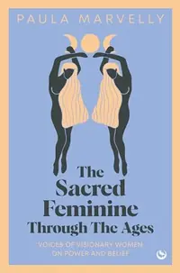 The Sacred Feminine Through the Ages — photo 2