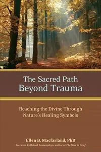 The Sacred Path Beyond Trauma: Reaching the Divine Through Nature's Healing Symbols — photo 2