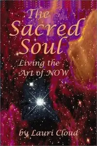 The Sacred Soul: Living the Art of Now — photo 2