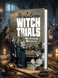 The Salem Witch Trials: Mass Hysteria and Many Lives Lost Burgan, Michael — photo 1