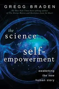 The Science of Self-Empowerment: Awakening the New Human Story — photo 2