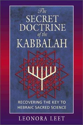 The Secret Doctrine of the Kabbalah: Recovering the Key to Hebraic Sacred Science (Original)