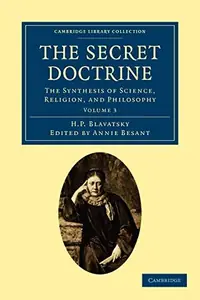 The Secret Doctrine: The Synthesis of Science, Religion, and Philosophy Blavatsky, H P — photo 2