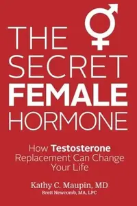 The Secret Female Hormone: How Testosterone Replacement Can Change Your Life — photo 2
