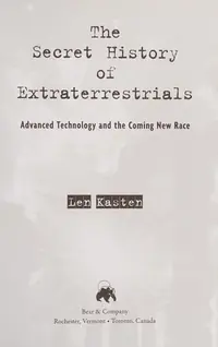 The Secret History of Extraterrestrials: Advanced Technology and the Coming New Race — photo 2