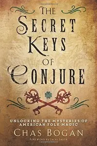 The Secret Keys of Conjure: Unlocking the Mysteries of American Folk Magic — photo 2
