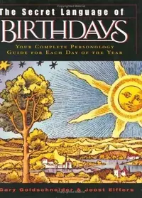 The Secret Language of Birthdays: Personology Profiles for Each Day of the Year — photo 2