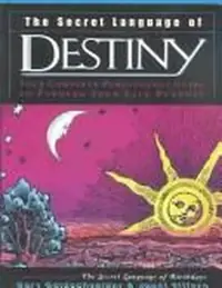 The Secret Language of Destiny: A Personology Guide to Finding Your Life Purpose Goldschneider, Gary — photo 2