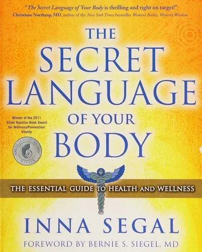 The Secret Language of Your Body: The Essential Guide to Health and Wellness
