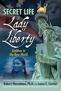 The Secret Life of Lady Liberty: Goddess in the New World — photo 2