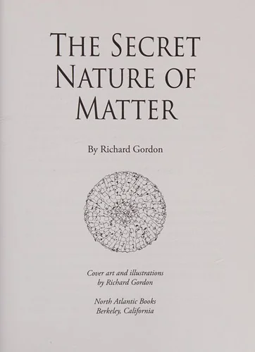 The Secret Nature of Matter