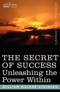 The Secret of Success: Unleashing the Power Within — photo 2