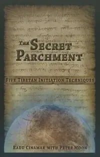 The Secret Parchment: Five Tibetan Initiation Techniques — photo 2