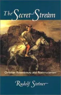 The Secret Stream: Christian Rosenkreutz and Rosicrucianism — photo 2