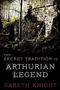 The Secret Tradition in Arthurian Legend — photo 2