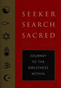The Seeker, the Search, the Sacred: Journey to the Greatness Within — photo 2