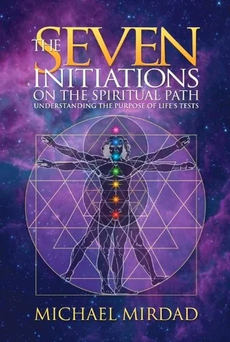 The Seven Initiations on the Spiritual Path: Understanding the Purpose of Life's Tests — photo 3