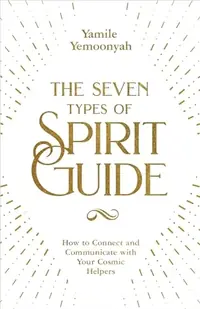The Seven Types of Spirit Guide — photo 2