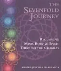 The Sevenfold Journey: Reclaiming Mind, Body and Spirit Through the Chakras — photo 2