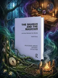 The Shaman and the Magician: Journeys Between the Worlds Drury, Nevill — photo 1
