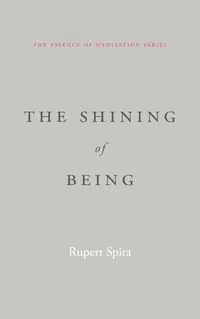 The Shining of Being (The Essence of Meditation Series) — photo 2