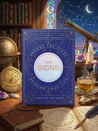 The Signs: Decode the Stars, Reframe Your Life — photo 1