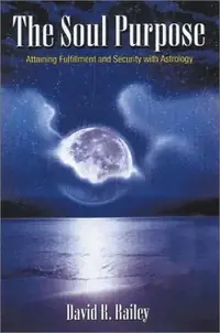 The Soul Purpose: Attaining Fulfillment and Security with Astrology — photo 2