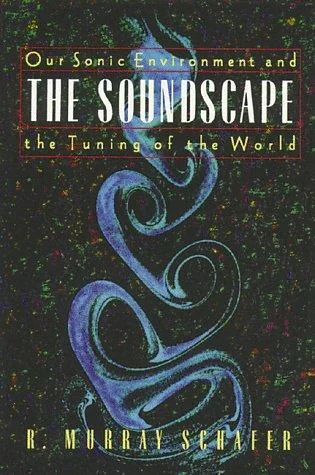 The Soundscape: Our Sonic Environment and the Tuning of the World (Original) — photo 3