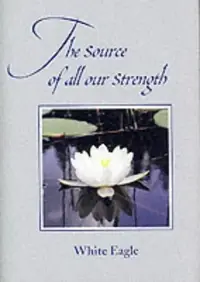 The Source of All Our Strength (Revised) — photo 2