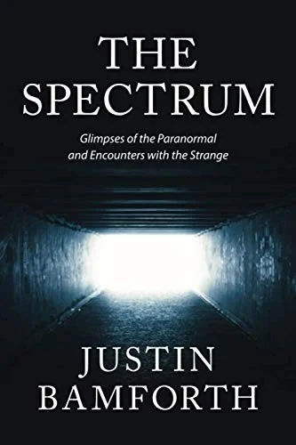 The Spectrum: Glimpses of the Paranormal and Encounters with the Strange — photo 3