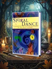 The Spiral Dance: A Rebirth of the Ancient Religion of the Goddess: 20th Anniversary Edition (Anniversary) — photo 1