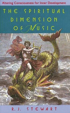 The Spiritual Dimensions of Music: Altering Consciousness for Inner Development (New of Music and the Elemental Psyche)