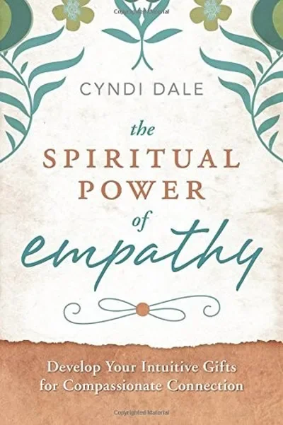 The Spiritual Power of Empathy: Develop Your Intuitive Gifts for Compassionate Connection — dewey-133