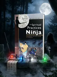 The Spiritual Practices of the Ninja: Mastering the Four Gates to Freedom — photo 1