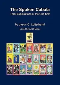The Spoken Cabala: Tarot Explorations of the One Self — photo 2