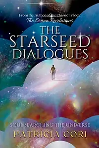 The Starseed Dialogues: Soul Searching the Universe — photo 2