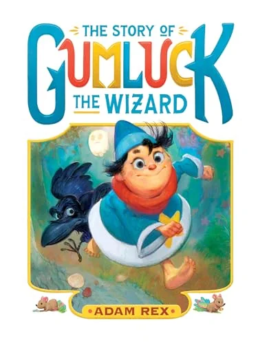 The Story of Gumluck the Wizard: Book One Rex, Adam